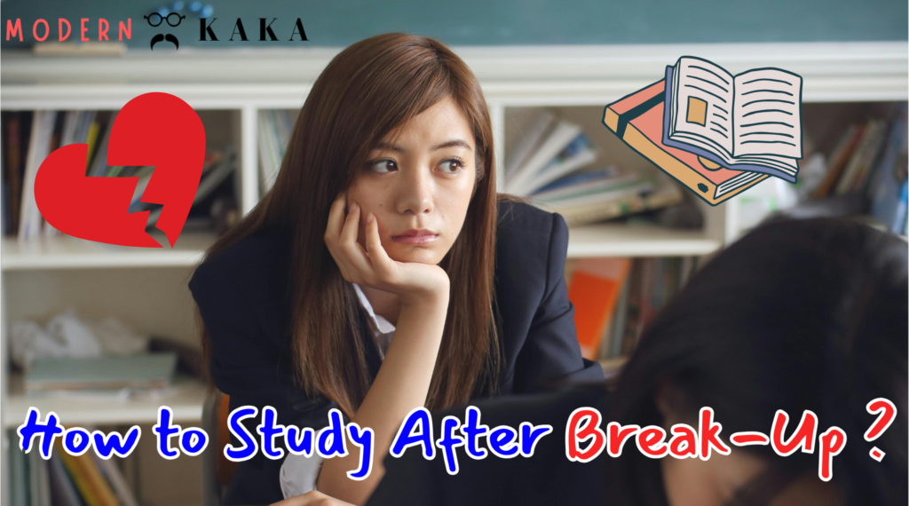 How to study after Break-up ?